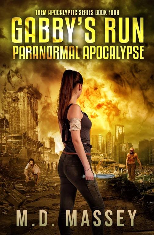 THEM Gabby's Run: Paranormal Apocalypse (THEM Post-Apocalyptic Series) (Volume 4)