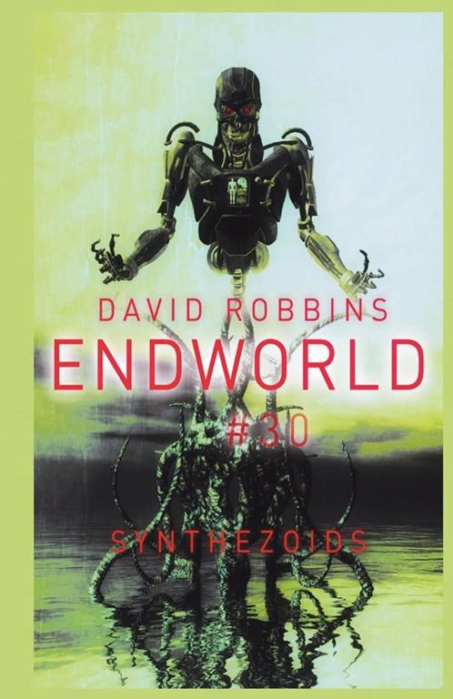 Synthezoids: Endworld #30 (Volume 30)