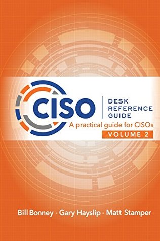 CISO Desk Reference Guide Volume 2