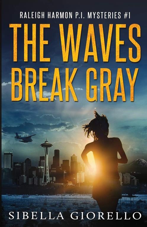 The Waves Break Gray: Book 1 in the Raleigh Harmon P.I. mysteries (Volume 6)