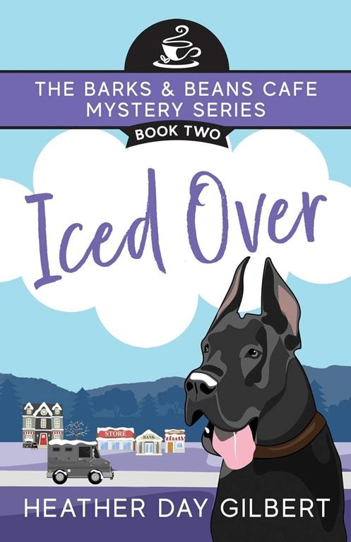 Iced Over (Barks &amp; Beans Cafe Cozy Mystery)