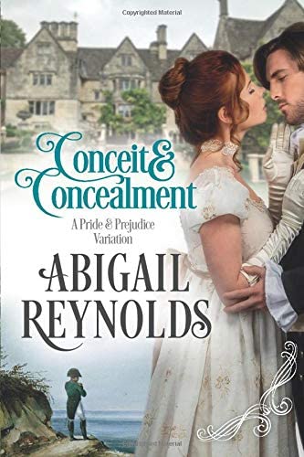 Conceit &amp; Concealment: A Pride &amp; Prejudice Variation