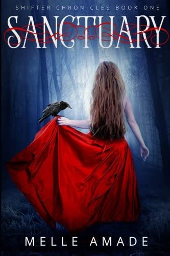 Sanctuary: A dark urban fantasy (The Shifter Diaries) (Volume 1)