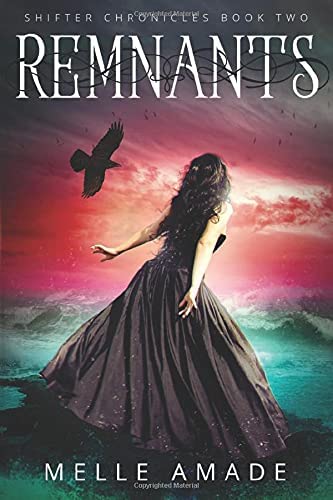 Remnants: A Dark Urban Fantasy (The Shifter Diaries) (Volume 2)