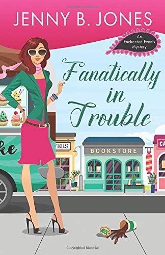 Fanatically in Trouble (An Enchanted Events Mystery)