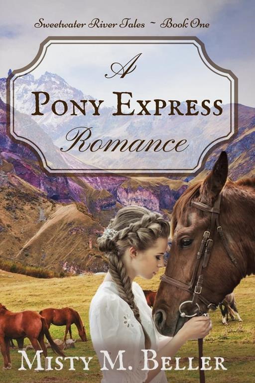 A Pony Express Romance (Sweetwater River Tales)