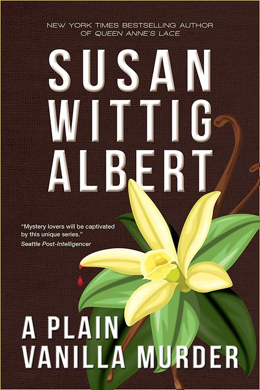 A Plain Vanilla Murder (China Bayles Mystery #27) (China Bayles Mysteries)