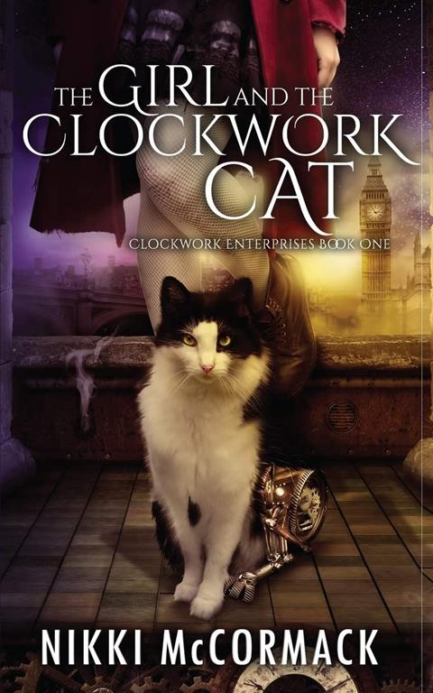 The Girl and the Clockwork Cat (Clockwork Enterprises) (Volume 1)