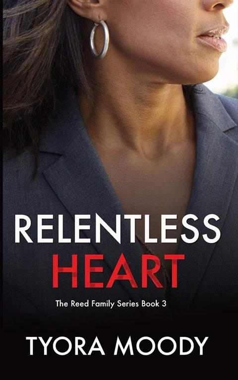 Relentless Heart (The Reed Family) (Volume 3)