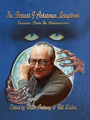 The Forrest J Ackerman Scrapbook: Treasures from the Ackermansion
