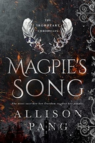 Magpie's Song (The IronHeart Chronicles) (Volume 1)