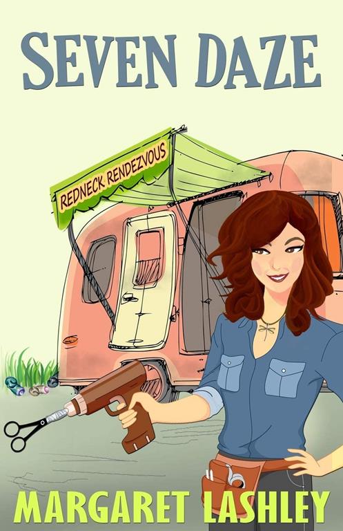 Seven Daze: Redneck Rendezvous (Val Fremden Midlife Mysteries) (Volume 7)