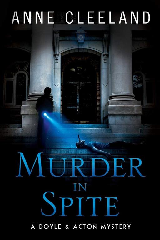 Murder in Spite: A Doyle &amp; Acton mystery (The Doyle &amp; Acton Murder Series) (Volume 8)