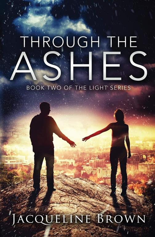 Through the Ashes (The Light) (Volume 2)