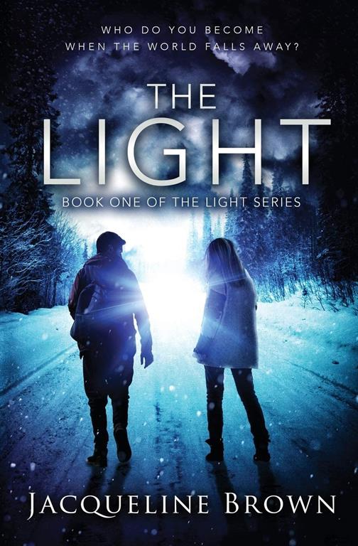 The Light: Who do you become when the world falls away? (Volume 1)