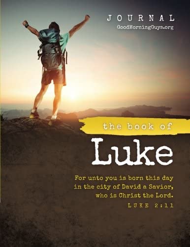 The Book of Luke {For Guys}: One Chapter a Day