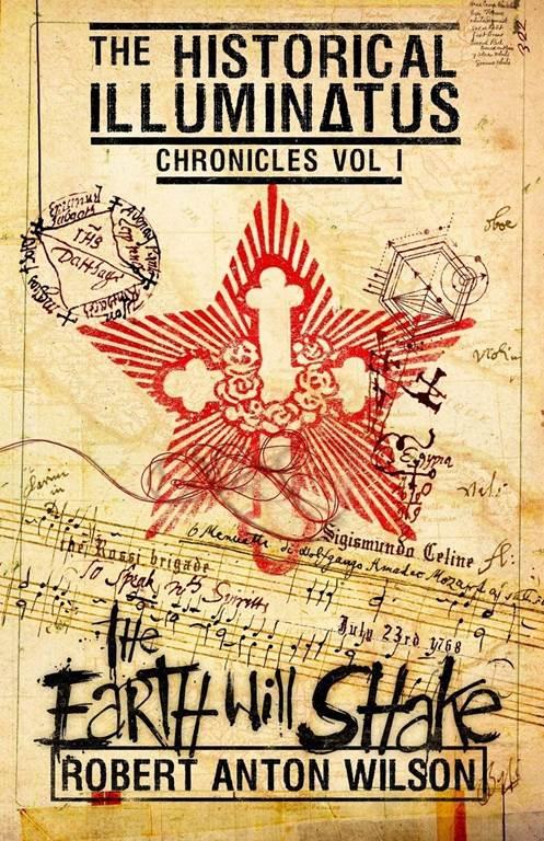 The Earth Will Shake: Historical Illuminatus Chronicles Volume 1