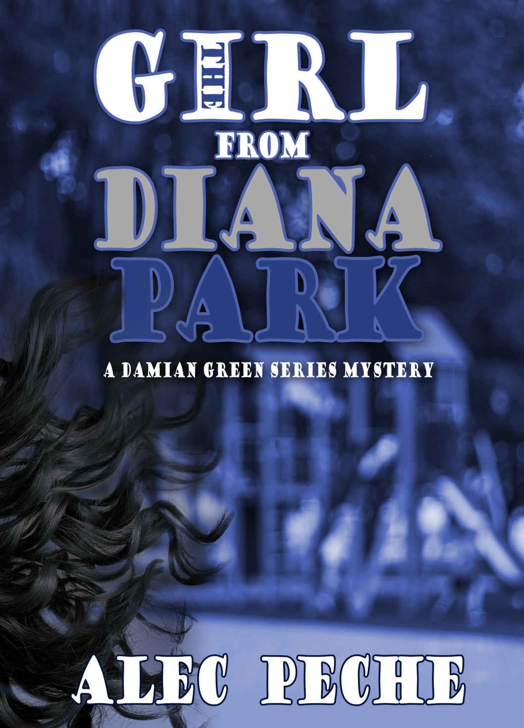 The Girl From Diana Park: A Damian Green Series Mystery