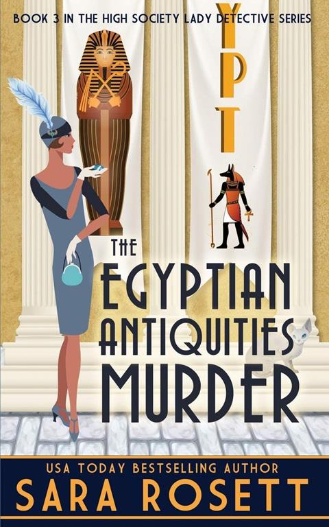 The Egyptian Antiquities Murder (High Society Lady Detective)