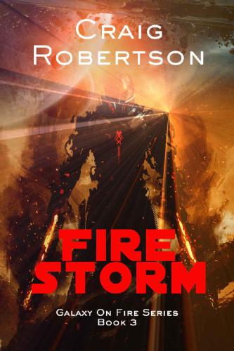 Firestorm: Galaxy On Fire, Book 3 (Volume 3)