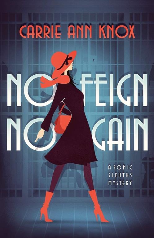 No Feign No Gain (Sonic Sleuths Series)