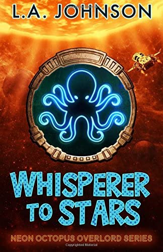 Whisperer to Stars (Neon Octopus Overlord Series) (Volume 2)