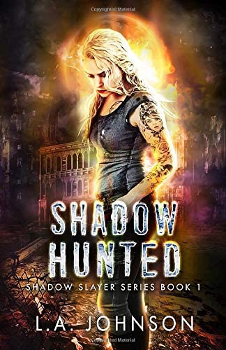 Shadow Hunted: Book 1 of the Shadow Slayer Series