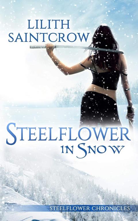 Steelflower in Snow (The Steelflower Chronicles)