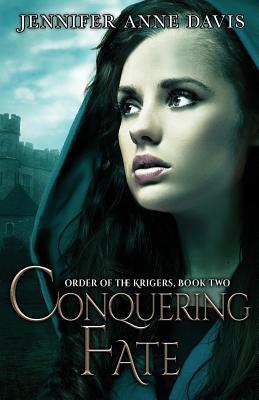 Conquering Fate: Order of the Krigers, Book 3