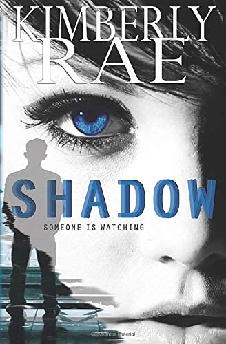 The Shadow: Someone is Watching (Rahab's Rope Series) (Volume 1)