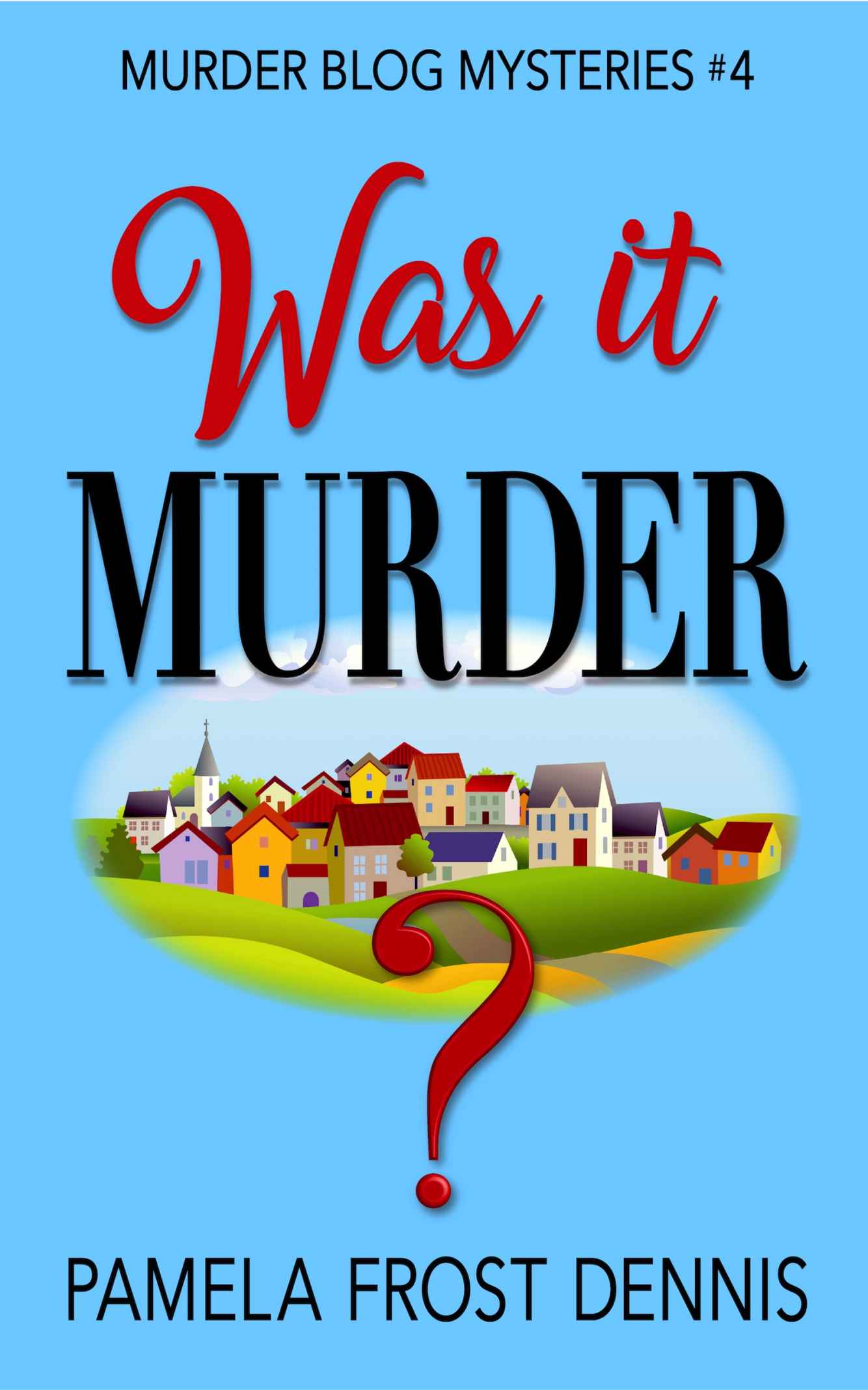 Was It Murder? (The Murder Blog Mysteries)