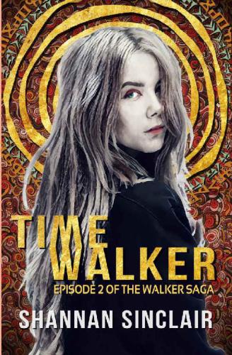 Time Walker: Episode 2 of The Walker Saga