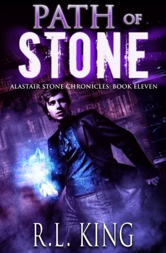 Path of Stone: A Novel in the Alastair Stone Chronicles (Volume 11)