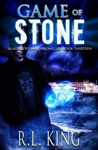 Game of Stone: A Novel in the Alastair Stone Chronicles (Volume 13)