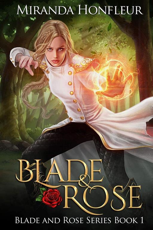 Blade &amp; Rose (Blade and Rose) (Volume 1)