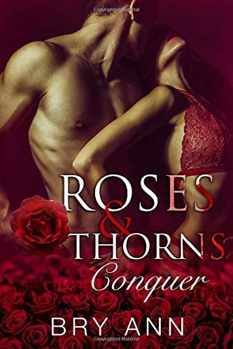 Roses &amp; Thorns: Conquer (Volume 3)