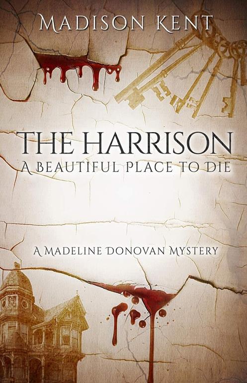 The Harrison: A Beautiful Place to Die (Madeline Donovan Mysteries)