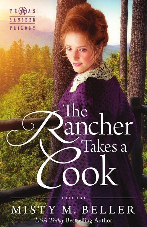 The Rancher Takes a Cook (Texas Rancher Trilogy)