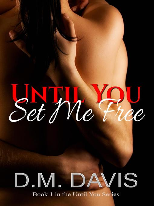 Until You Set Me Free