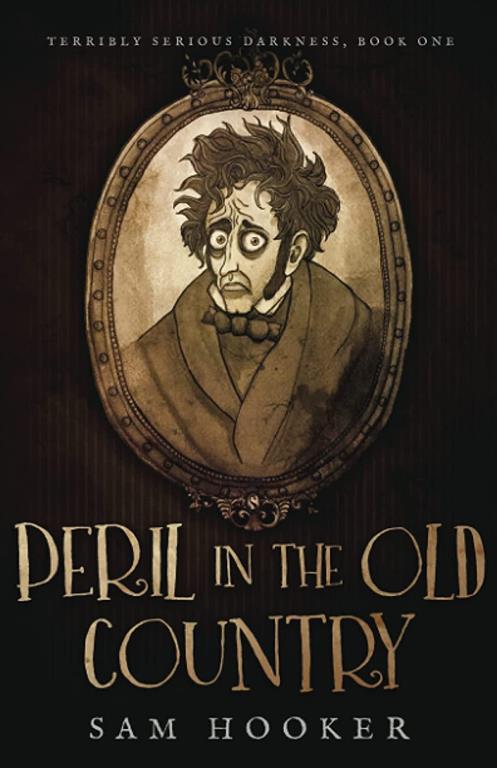 Peril in the Old Country (Terribly Serious Darkness)