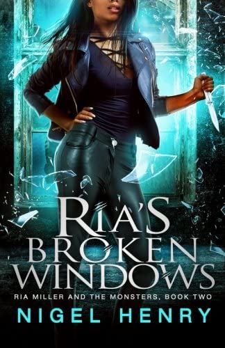 Ria's Broken Windows (Ria Miller and the Monsters) (Volume 2)