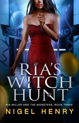 Ria's Witch Hunt (Ria Miller and the Monsters) (Volume 3)