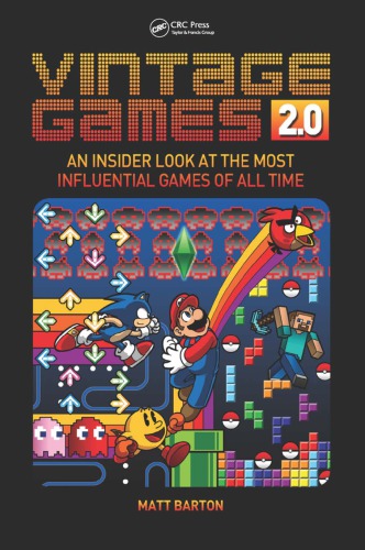 Vintage Games 2. 0 : an Insider Look at the Most Influential Games of All Time.