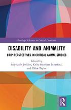 Disability and animality : crip perspectives in critical animal studies