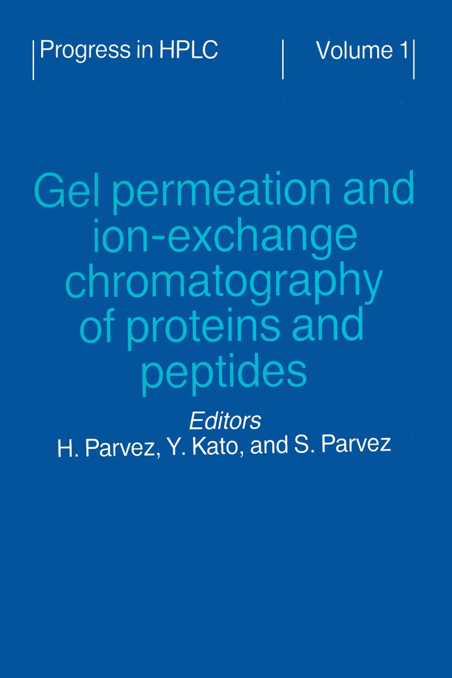 Gel Permeation and Ion-Exchange Chromatography of Proteins and Peptides