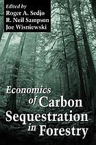 Economics of Carbon Sequestration in Forestry