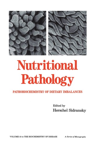 Nutritional pathology : pathobiochemistry of dietary imbalances