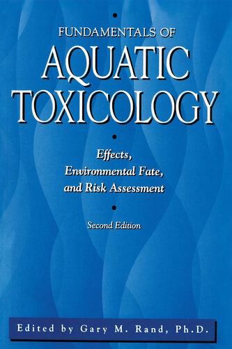 Fundamentals Of Aquatic Toxicology : Effects, Environmental Fate And Risk Assessment