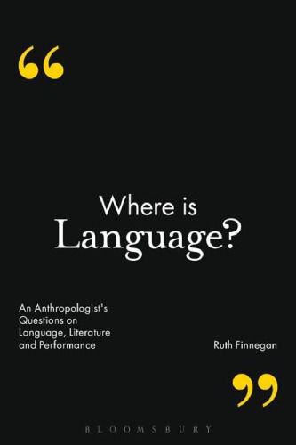 Where is language? : an anthropologist's questions on language, literature and performance