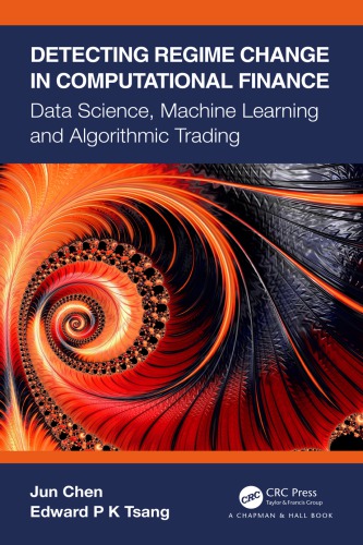 Detecting regime change in computational finance : data science, machine learning and algorithmic trading